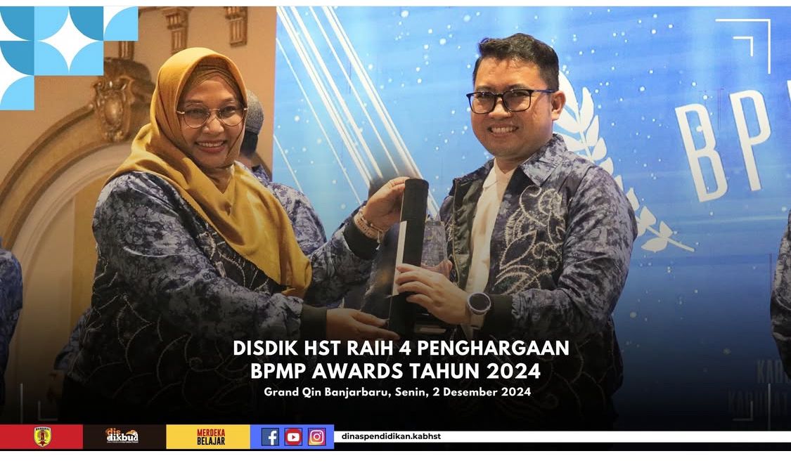 Dinas Pendidikan Kab.HST Raih 4 Penghargaan BPMP Awards Tahun 2024